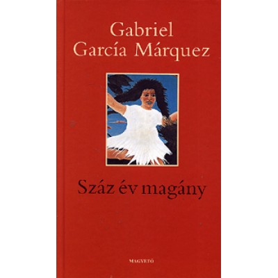 Gabriel García Márquez: Száz év magány