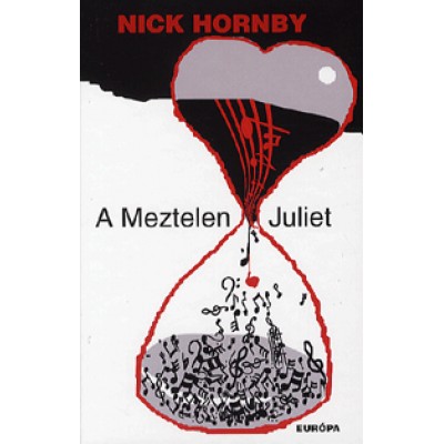 Nick Hornby: A Meztelen Juliet