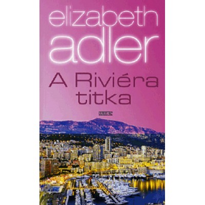 Elizabeth Adler: A Riviéra titka