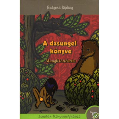 Rudyard Kipling: A dzsungel könyve - Maugli történetei