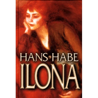 Hans Habe: Ilona