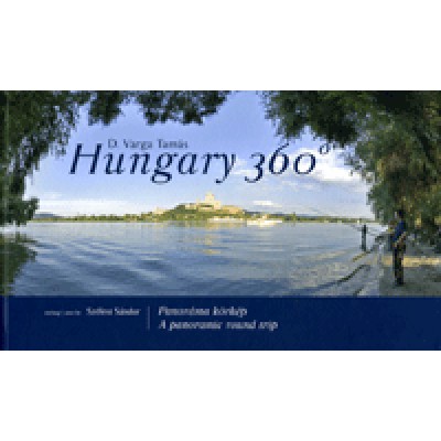 D. Varga Tamás: Hungary 360° - Panoráma körkép / A panoramic round trip