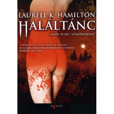 Laurell K. Hamilton: Haláltánc - Anita Blake, vámpírvadász 13.
