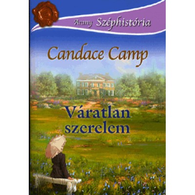 Candace Camp: Váratlan szerelem
