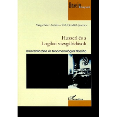 Husserl és a Logikai vizsgálódások - Ismeretfilozófia és fenomenológiai filozófia