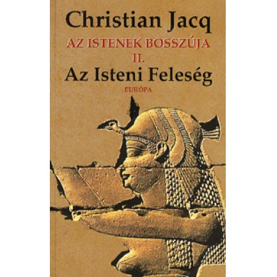 Christian Jacq: Az Isteni Feleség - Az istenek bosszúja II.