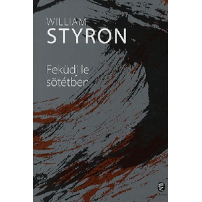 William Styron: Feküdj le sötétben