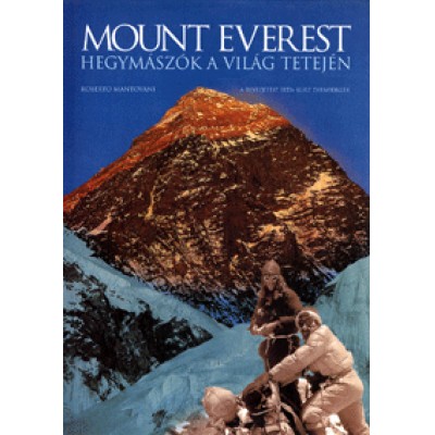 Mantovani, Roberto: Mount Everest - Hegymászók a világ tetején