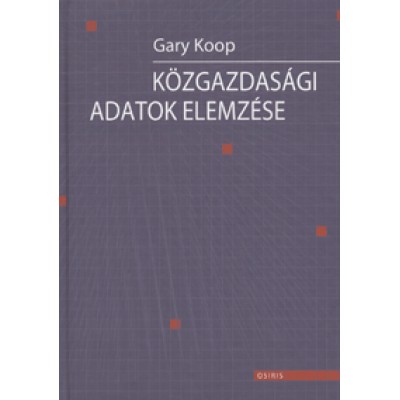 Gary Koop: Közgazdasági adatok elemzése