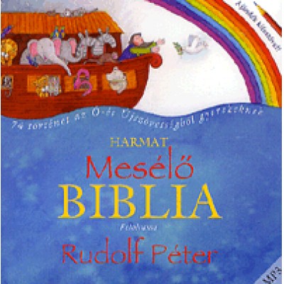 Bob Hartman: Mesélő Biblia - Hangoskönyv (MP3) - Felolvassa: Rudolf Péter