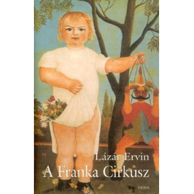 Lázár Ervin: A Franka Cirkusz - Hangjáték