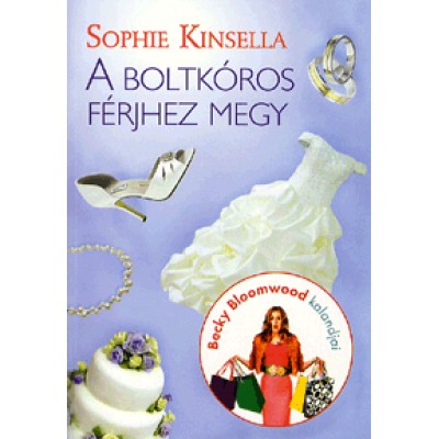 Sophie Kinsella: A boltkóros férjhez megy