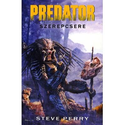 Steve Perry: Predator: Szerepcsere