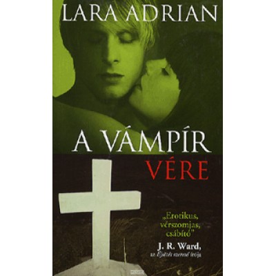 Lara Adrian: A Vámpír vére