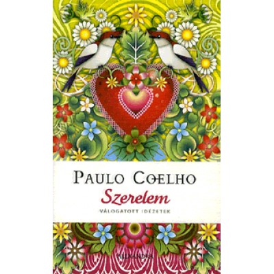 Paulo Coelho: Szerelem - Válogatott idézetek