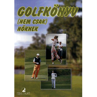 Golfkönyv (nem csak nőknek)