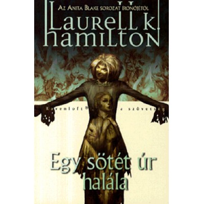Laurell K. Hamilton: Egy sötét Úr halála