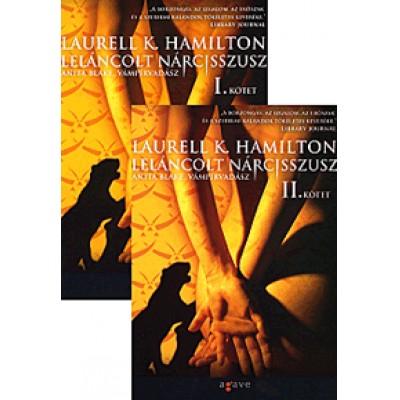 Laurell K. Hamilton: Leláncolt Nárcisszusz I-II. kötet-  Anita Blake, vámpírvadász 10.