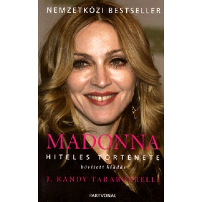 J. Randy  Taraborrelli: Madonna hiteles története