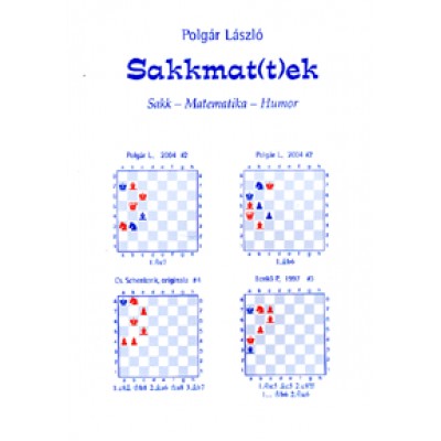 Polgár László: Sakkmat(t)ek - Sakk - Matematika - Humor