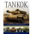 George Forty: Tankok világenciklopédiája - A világ tankjainak képes története és részletes leírása, a korábbi és a modern harckocsik több mint 500 fotójával