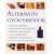 Sandra White, Brown Denise Whichello: Alternatív gyógymódok könyve - Aromaterápia, gyógyító masszázs, érzéki masszázs, talpmasszázs, kézreflexológia