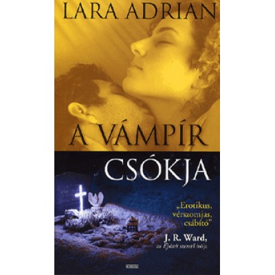 Lara Adrian: A Vámpír csókja