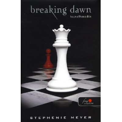 Stephenie Meyer: Breaking Dawn - Hajnalhasadás (kemény borítós)