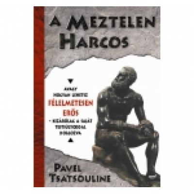 Pavel Tsatsouline: A meztelen harcos