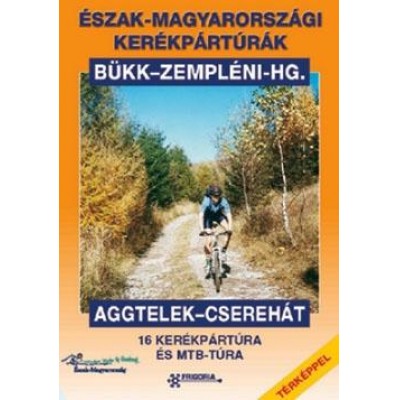 Észak-Magyarországi kerékpártúrák (útikönyv)